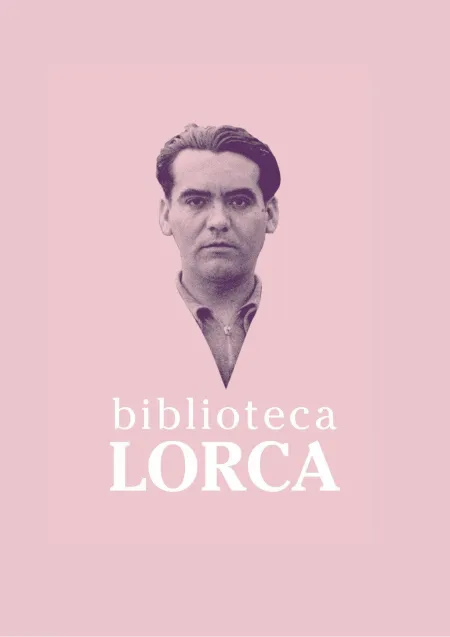 Biblioteca Lorca. Teatro Completo
