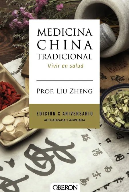 Medicina China Tradicional. Edición X Aniversario. Actualizada y Ampliada
