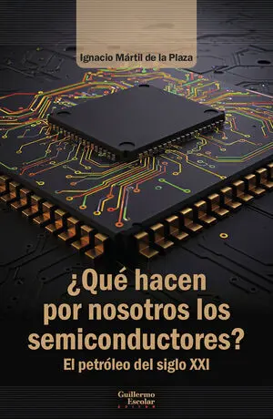 ¿Qué Hacen por Nosotros los Semiconductores?