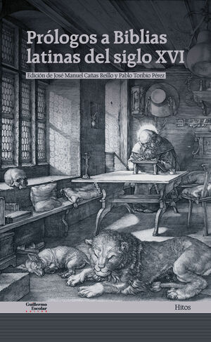 PRÓLOGOS A BIBLIAS LATINAS DEL SIGLO XVI