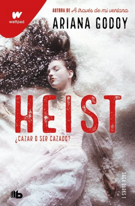 Heist. Cazar o Ser Cazado (Edición Revisada por la Autora) (Darks 1)