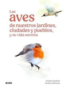 Las Aves de nuestros Jardines, Ciudades y Pueblos