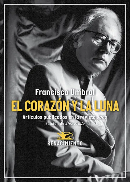 El Corazón y la Luna. Artículos Publicados en la Revista Jano (1971-2006)
