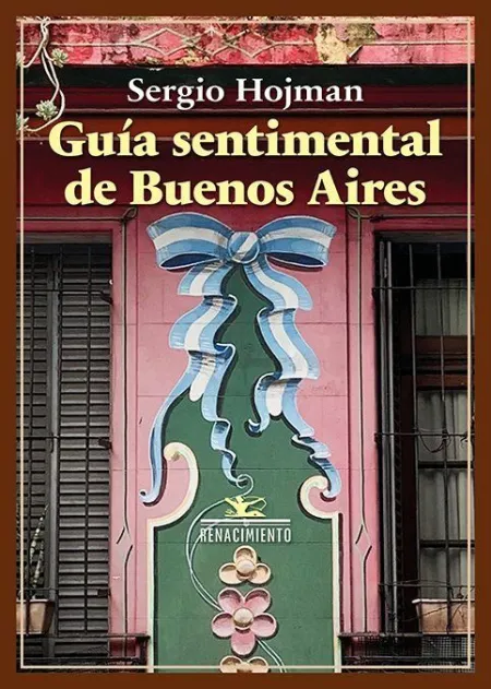 Guía Sentimental de Buenos Aires