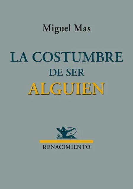 La Costumbre de Ser Alguien