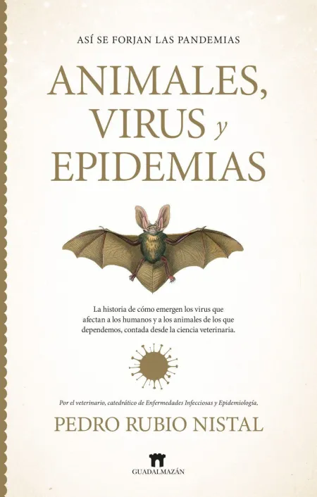 Así se Forjan las Pandemias. Animales, Virus y Epidemias
