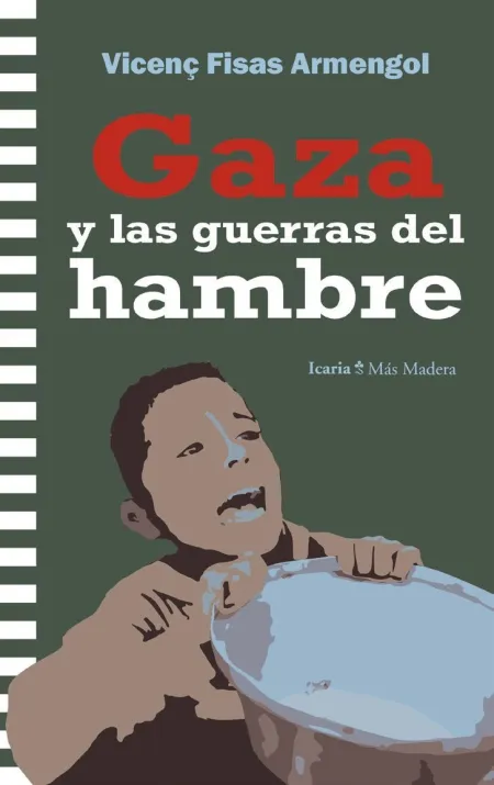 Gaza y las Guerras del Hambre