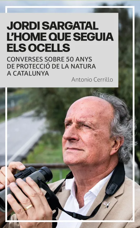Jordi Sargatal LHome que Seguia Els Ocells