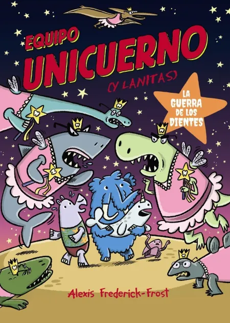 Equipo Unicuerno, 3. La Guerra de los Dientes