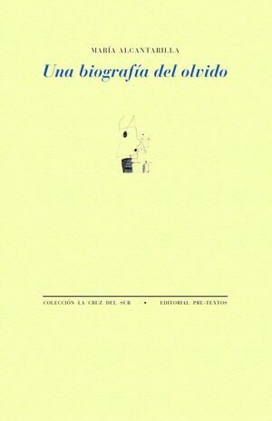 UNA BIOGRAFÍA DEL OLVIDO