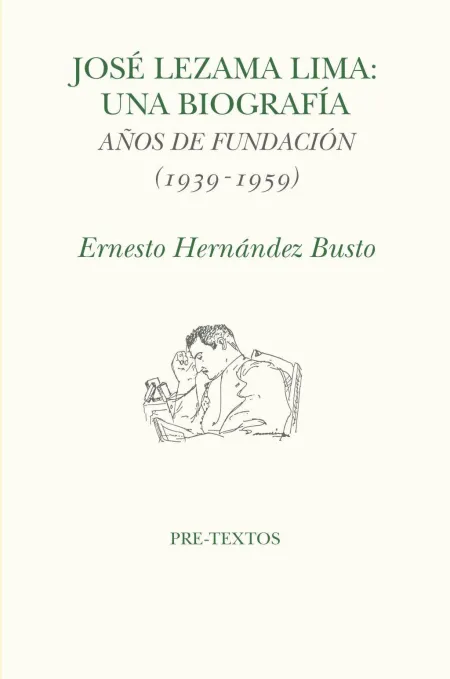 José Lezama Lima. Una Biografia
