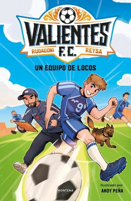 Valientes Fc: un Equipo de Locos