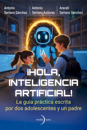 ¡HOLA, INTELIGENCIA ARTIFICIAL!