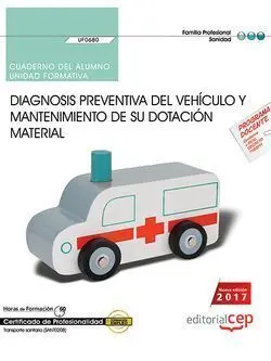 Cuaderno del Alumno. Diagnosis Preventiva del Vehículo y Mantenimiento de Su Dot