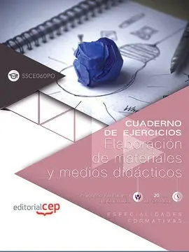Cuaderno de Ejercicios. Elaboración de Materiales y Medios Didácticos (Ssce060Po