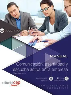Manual. Comunicación, Asertividad y Escucha Activa en la Empresa (Adgd147Po). Es