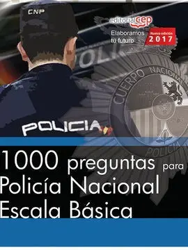 1000 Preguntas para Policía Nacional. Escala Básica