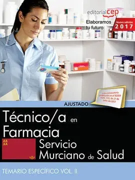 Técnico/A en Farmacia. Servicio Murciano de Salud. Temario Específico Vol. Ii.