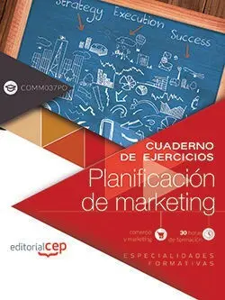 Cuaderno de Ejercicios. Planificación de Marketing (Comm037Po). Especialidades F