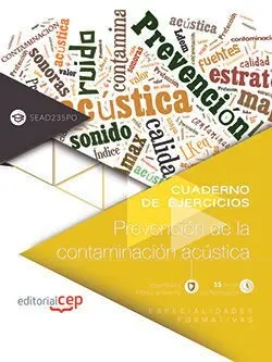 Cuaderno de Ejercicios. Prevención de la Contaminación Acústica (Sead235Po). Esp