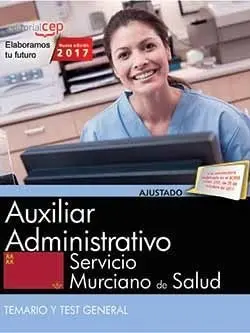 Auxiliar Administrativo. Servicio Murciano de Salud. Temario y Test General