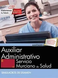Auxiliar Administrativo. Servicio Murciano de Salud. Simulacros de Examen