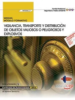 Manual. Vigilancia, Transporte y Distribución de Objetos Valiosos o Peligrosos y