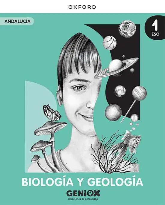 Biología y Geología 1º eso. Libro del Estudiante. Geniox Situaciones de Aprendiz