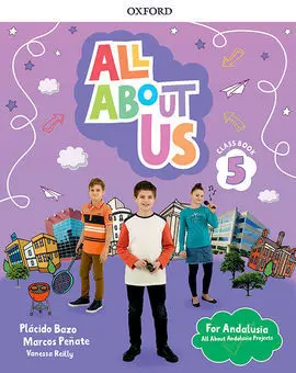 All About Us 5. Class Book. Andalusian Edition