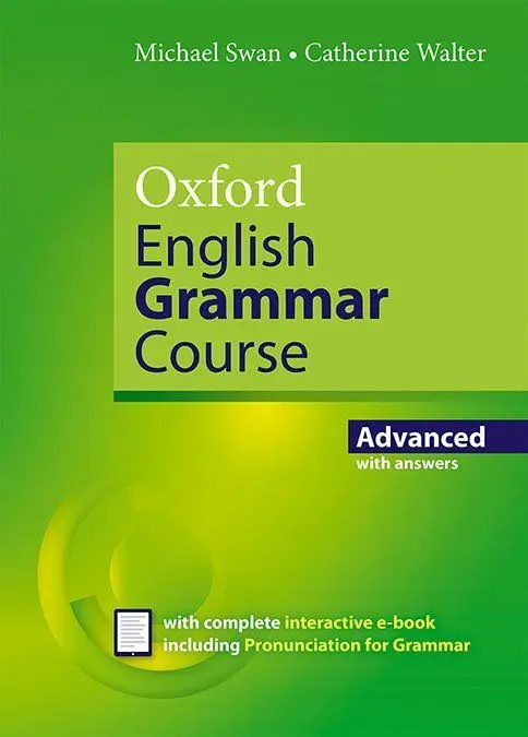 Oxford English Grammar Course Advanced Student's Book With Key. Revised Edition.