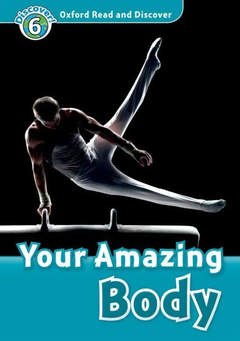 Oxford Read & Discover. Level 6. Your Amazing Body: Audio Cd Pack