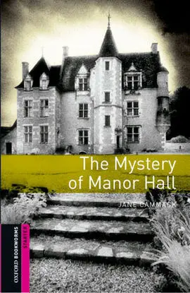 The Mystery Of Manor Hall With Audio Cd (Obl Starter)