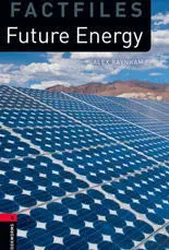 Oxford Bookworms. Factfiles Stage 3: Future Energy Cd Pack
