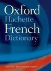 Oxford-Hachette French Dictionary (4Th Ed)