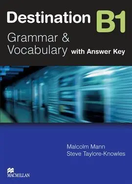Destination B1. Grammar & Vocabulary With Answer Key