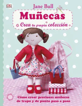 Muñecas. Crea tu Propia Coleccion