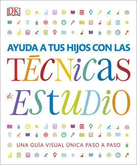 Ayuda a Tus Hijos con las Tecnicas de Estudio