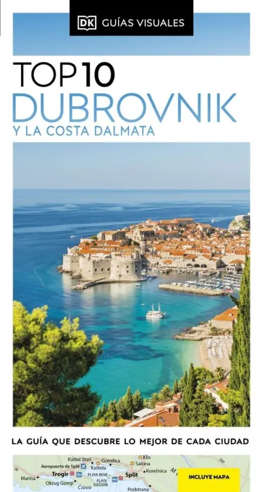 Guía Top 10 Dubrovnik y la Costa Dálmata (Guías Visuales Top 10)