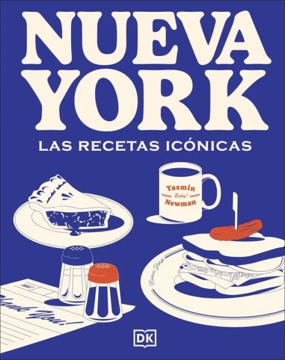 Nueva York. Las Recetas Icónicas