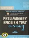 Cambridge Preliminary English Test For Schools 1. With Answers