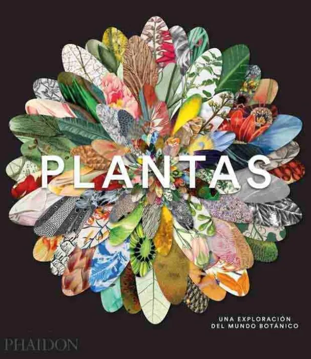 Plantas. Una Exploracion del Mundo Botanico
