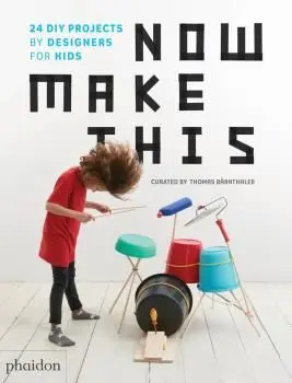 Now Make This, 24 Diy Projects By Designers