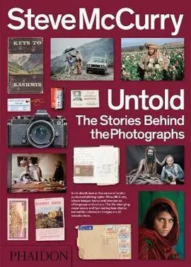 Steve Mccurry: Untold The Stories Behind The