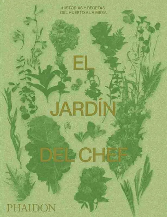 El Jardin del Chef: Historias y Recetas del H