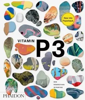 Vitamin P3 New Perspectives In Painting