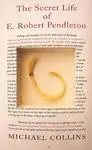 The Secret Life Of e. Robert Pendleton