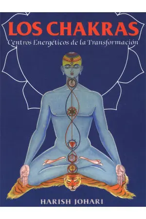 Los Chakras: Centros Energéticos de la Transformación