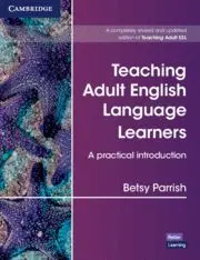 Teaching Adult English Language Learners: a Practical Introduction Paperback