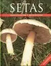 Setas. Identificación y Recolección
