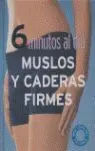 6 Minutos Al Día: Muslos y Caderas Firmes